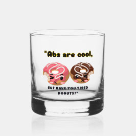 VASO DE WHISKEY LOS ABS SON GUAY PERO TIENEN QUE INTENTAR LAS DONU