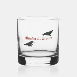 Vaso De Whiskey Murder of Crows