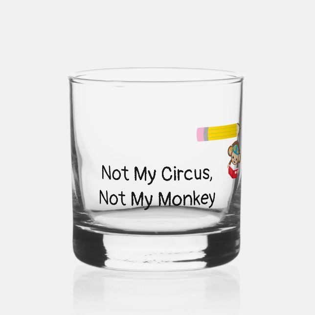 Vaso De Whiskey No Es Mi Circo, No Es Mi Mono    (Reverso )