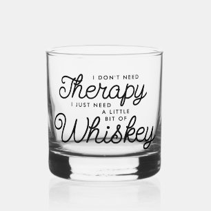Vaso De Whiskey No necesitas terapia, sólo Whiskey Funny