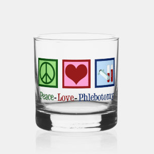 Vaso De Whiskey Peace Love Phlebotomy Cute Phlebotomist