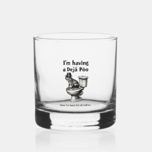 Vaso De Whiskey Tengo un Déjà Poo que escuchó esto antes de la ran