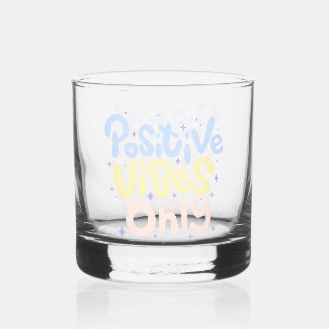 Vaso De Whiskey Vibraciones Positivas Solamente (Anverso)