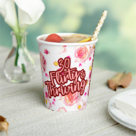 Vasos De Papel 30 cumpleaños 30 Flirty y Thriving Fun Pink