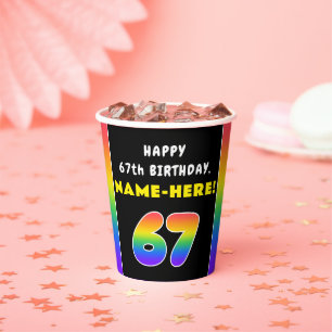 Vasos De Papel 67º cumpleaños: arcoiris colorido # 67, nombre per