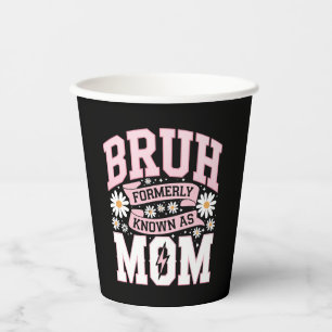 Vasos De Papel Bruh Conocido Anteriormente Como Mamá Día de la Ma