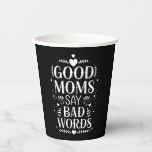 Vasos De Papel Buenas mamás dicen malas palabras divertido día de