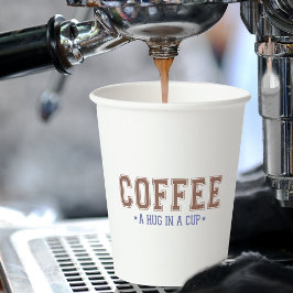 Vasos De Papel Café: Un abrazo en una copa de papel con letras va