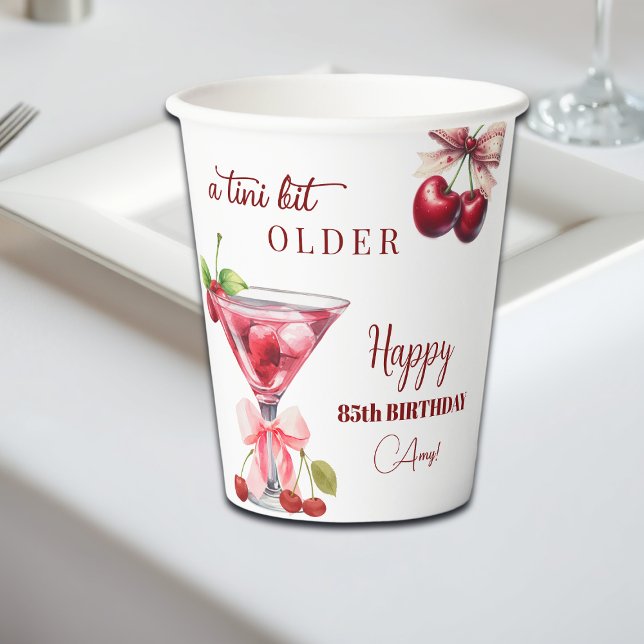 Vasos De Papel Chic A Tini Bit Older Cherry Martini 85th Birthday (Subido por el creador)