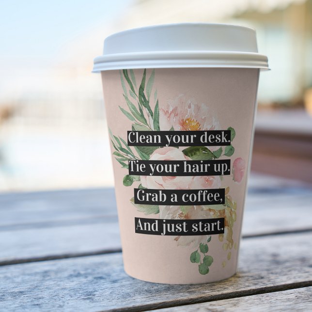 Vasos De Papel Cita de motivación positiva moderna y flores rosad (Subido por el creador)