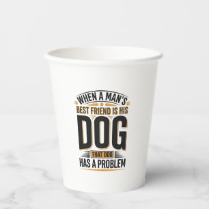 Vasos De Papel Cita Divertida de Perro Cuando el Mejor Amigo de u