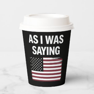 Vasos De Papel Como Estaba Diciendo Divertido Político Trump 2024