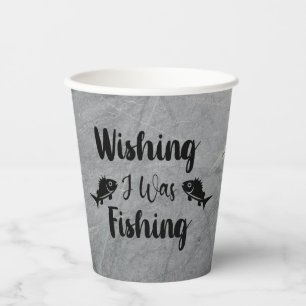 Vasos De Papel Deseando que estuviera pescando una cita divertida