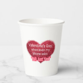 Vasos De Papel Día de San Valentín para solteros texto sarcástico