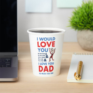 Vasos De Papel Dr. Seuss Te amo papá tanto que ya ves