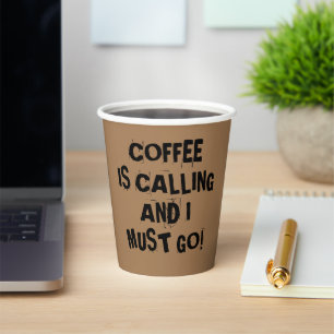 Vasos De Papel El café está llamando y debo ir Taza de papel