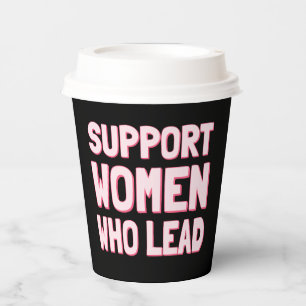 Vasos De Papel Elecciones Feministas - Apoyar a Mujeres que Lider