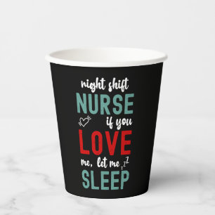 Vasos De Papel Enfermera De Turno De Noche Si Me Amas Déjame Dorm