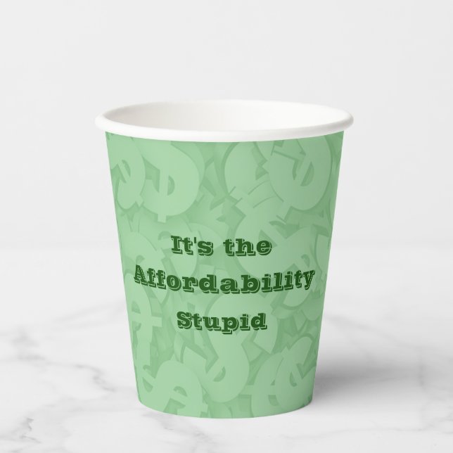 Vasos De Papel Es la asequibilidad, estúpido (Anverso)