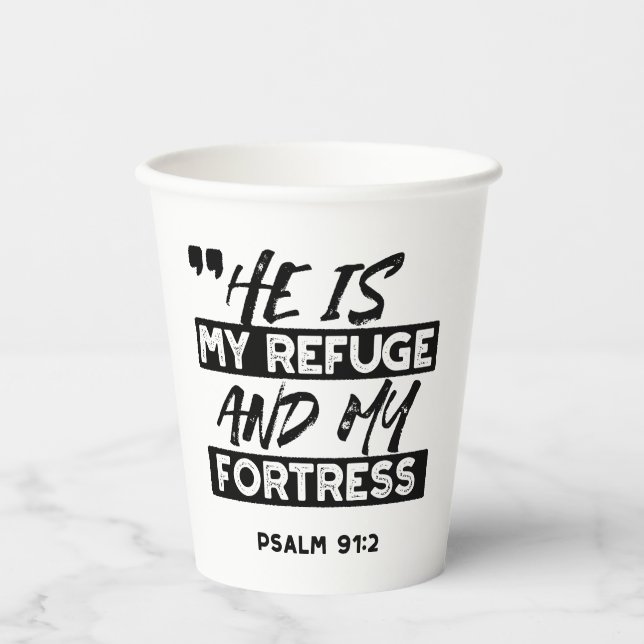 Vasos De Papel Es mi refugio y mi fortaleza - Salmo 91:2 Biblia (Anverso)