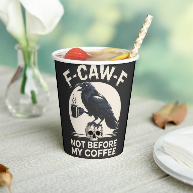 Vasos De Papel F-Caw-F No Antes De Mi Café Funny Crow Raven (in situ)