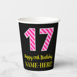Vasos De Papel Fun Pink Stripes "17": Feliz cumpleaños número 17 