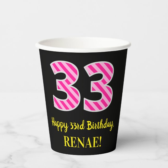 Vasos De Papel Fun Pink Stripes "33": Feliz cumpleaños 33 + nombr (Anverso)
