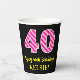 Vasos De Papel Fun Pink Stripes "40": Feliz cumpleaños 40 + nombr