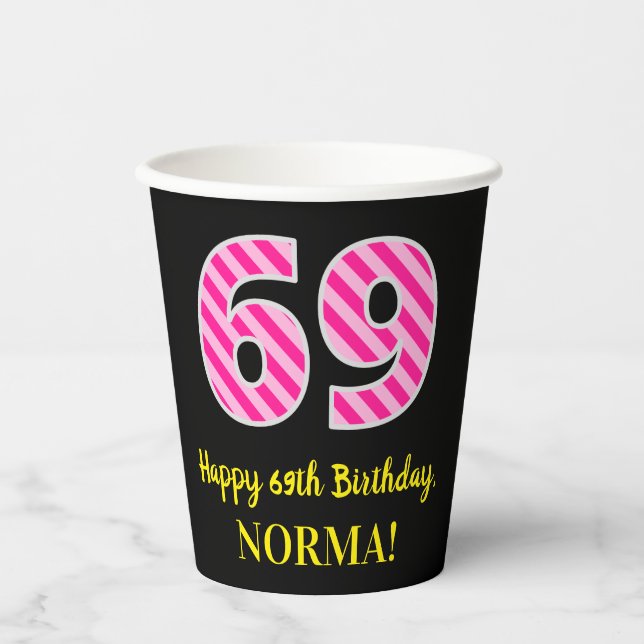 Vasos De Papel Fun Pink Stripes "69": Feliz cumpleaños número 69  (Anverso)