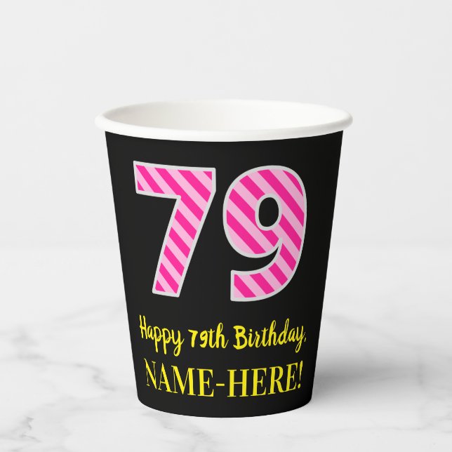 Vasos De Papel Fun Pink Stripes "79": Feliz cumpleaños 79 + Nombr (Anverso)