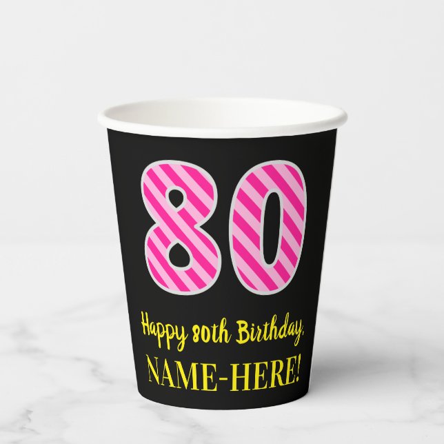 Vasos De Papel Fun Pink Stripes "80": Feliz cumpleaños 80 + nombr (Reverso )
