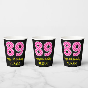 Vasos De Papel Fun Pink Stripes "89": Feliz cumpleaños 89 + nombr
