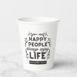 Vasos De Papel Happy Life with Faith – Proverbs 15:15 Art