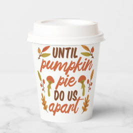 VASOS DE PAPEL HASTA QUE PUMPKIN PIE NOS APARTE DE LAS CITAS DE G