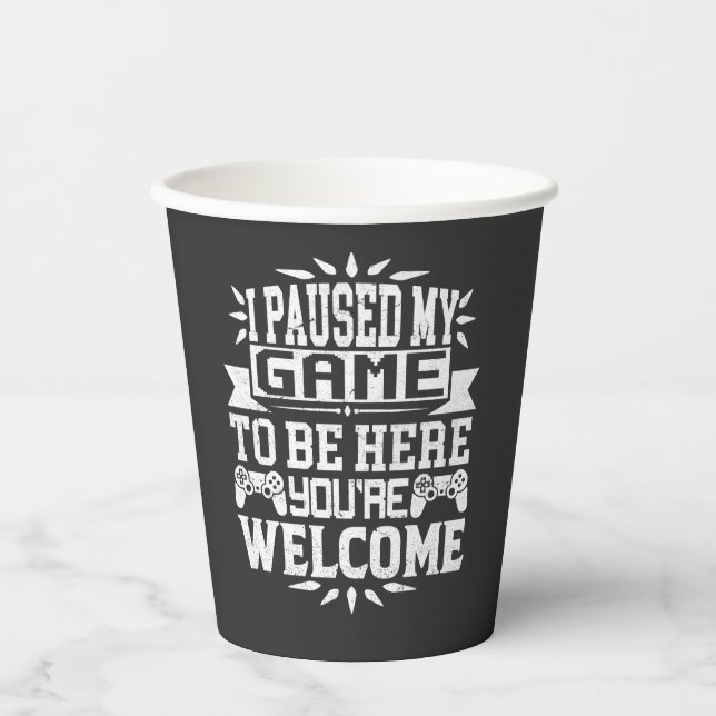 Vasos De Papel He parado mi juego para estar aquí. (Anverso)