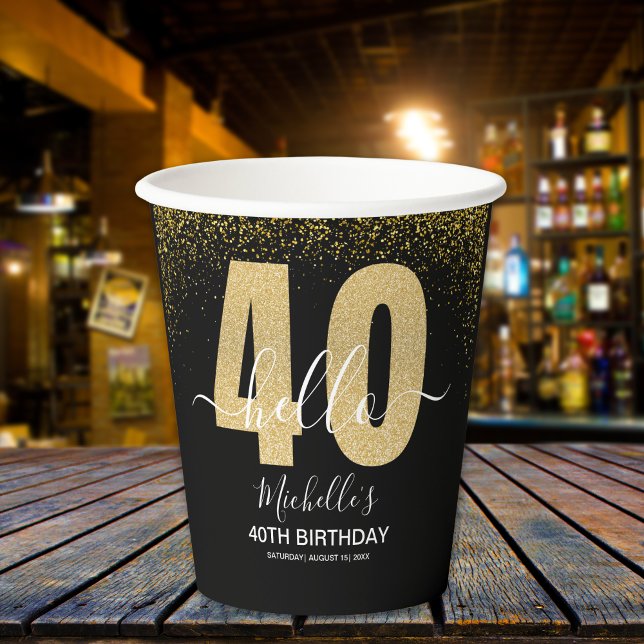 Vasos De Papel Hello 40! Modern 40th birthday with Golden Glitter (Subido por el creador)