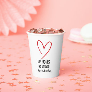 Vasos De Papel I'm Yours No Refunds Valentine's Day Gift
