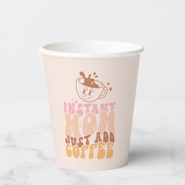 Vasos De Papel Instant Mom: Solo agrega café (Anverso)