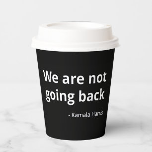 Vasos De Papel Kamala Harris - No vamos a regresar a III
