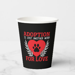 Vasos De Papel La Adopción Es Sólo Otra Palabra Para El Rescate D