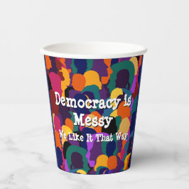 Vasos De Papel La democracia es desordenada 