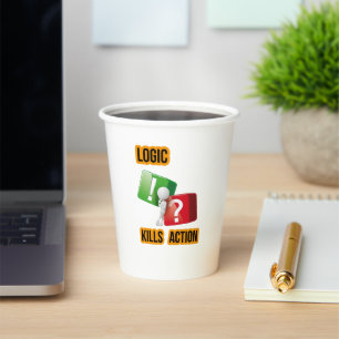 Vasos De Papel "La lógica mata la acción" mentalidad de hacedores