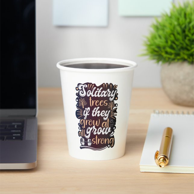 Vasos De Papel Los árboles solitarios, si crecen, crecen fuertes (in situ)