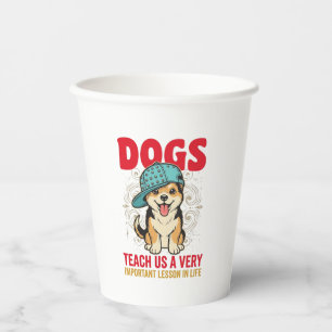 Vasos De Papel Los perros nos enseñan una lección muy importante