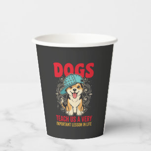 Vasos De Papel Los perros nos enseñan una lección muy importante