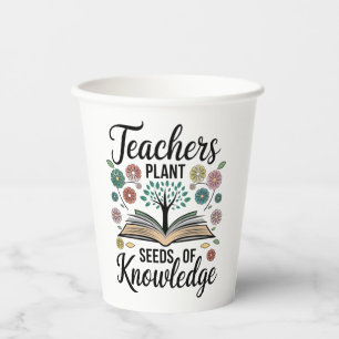 Vasos De Papel "Maestros plantan semillas de conocimiento