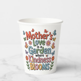 Vasos De Papel Mother’s Love Is A Garden Where Kindness Blooms