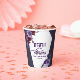 Vasos De Papel Muerte a mi Fiesta Floral 40 de los 30 años