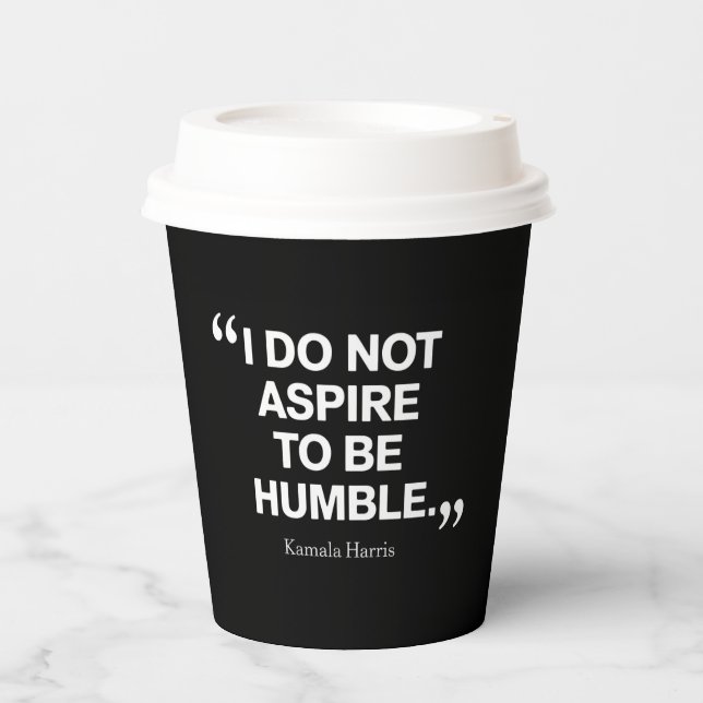 Vasos De Papel No aspiro a ser humilde cita Kamala Harris (Anverso)