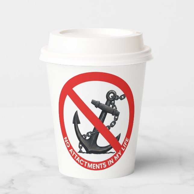 Vasos De Papel No attachments in my life (Anverso)